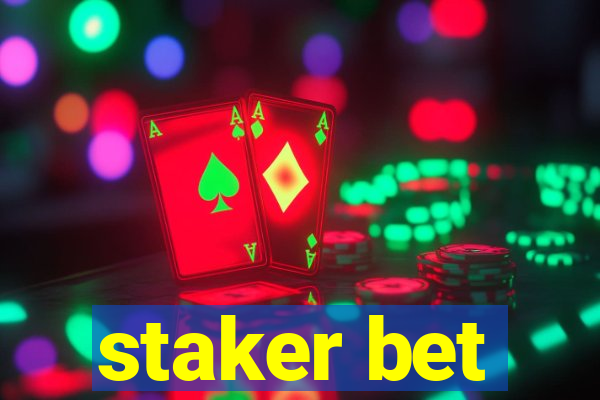 staker bet